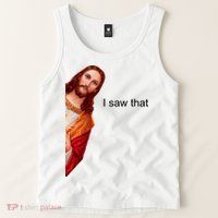 Jesus I Saw That Meme Tank Top