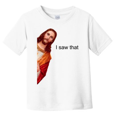 Jesus I Saw That Meme Toddler T-Shirt