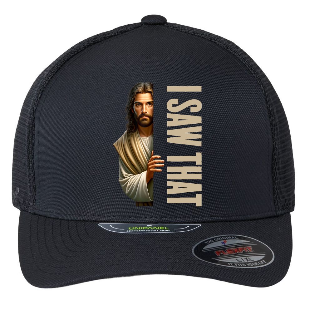 Jesus I Saw That Funny Flexfit Unipanel Trucker Cap