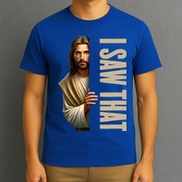 Jesus I Saw That Funny T-Shirt