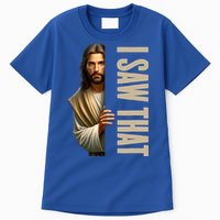 Jesus I Saw That Funny Tall T-Shirt