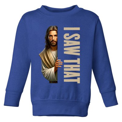 Jesus I Saw That Funny Toddler Sweatshirt