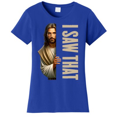 Jesus I Saw That Funny Women's T-Shirt