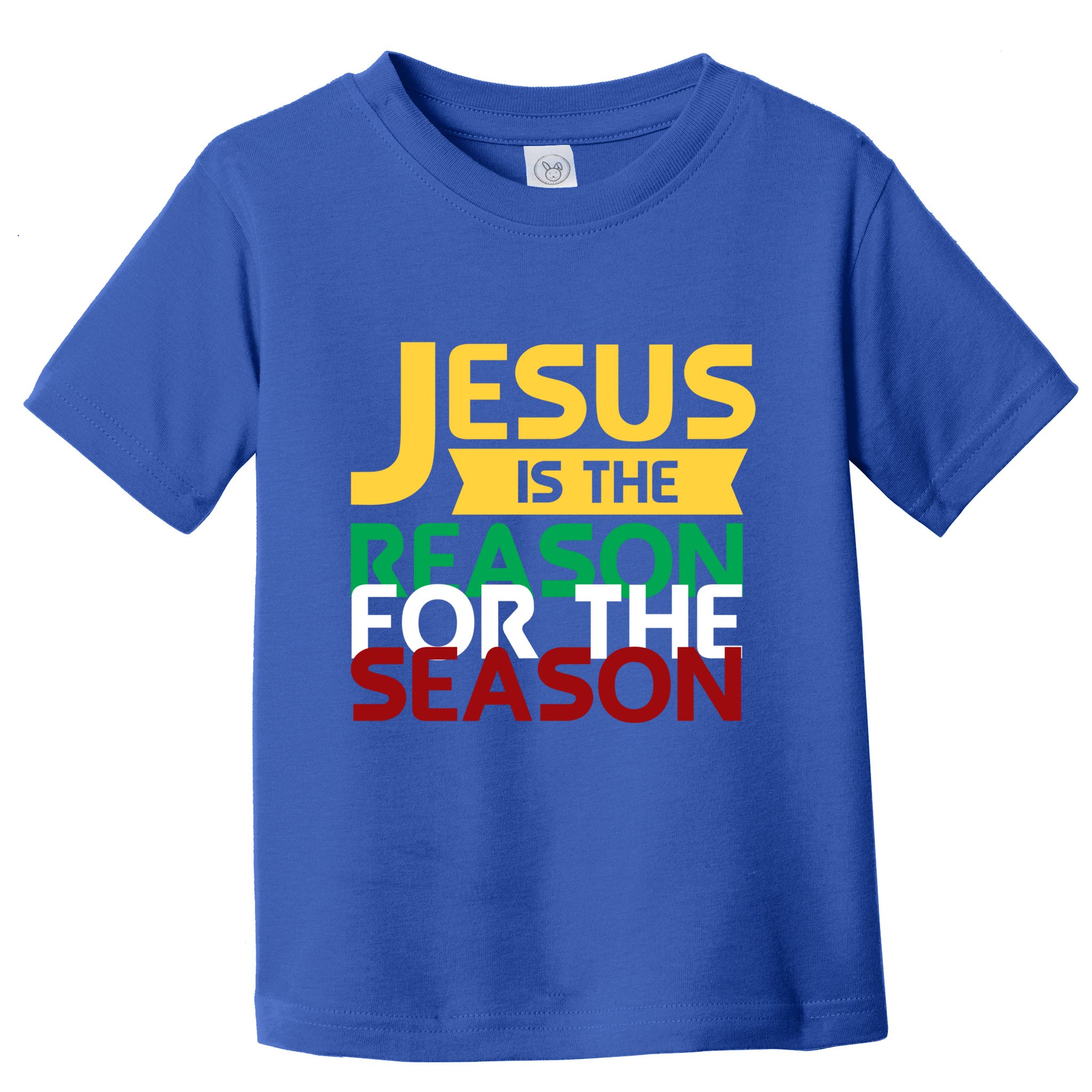 Jesus Is The Reason For The Season Christian Christmas Xmas Funny Gift Toddler T-Shirt