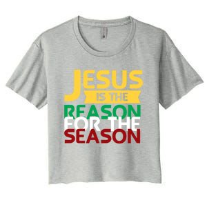 Jesus Is The Reason For The Season Christian Christmas Xmas Funny Gift Women's Crop Top Tee