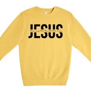 Jesus Is The Way The Truth And The Life Quote Premium Crewneck Sweatshirt