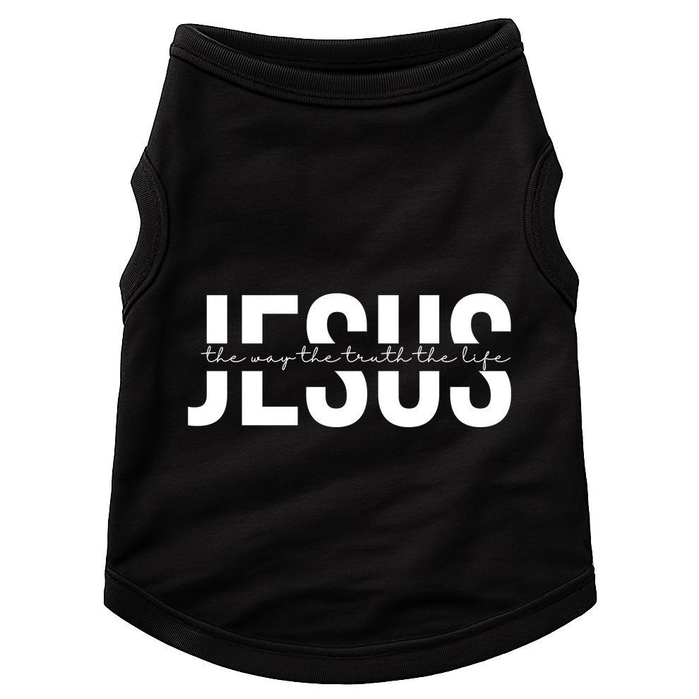 Jesus Is The Way The Truth And The Life Quote Doggie Tank