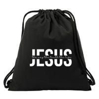 Jesus Is The Way The Truth And The Life Quote Drawstring Bag