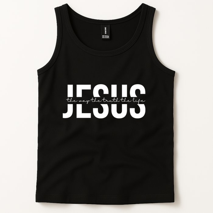 Jesus Is The Way The Truth And The Life Quote Tank Top