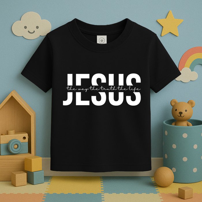 Jesus Is The Way The Truth And The Life Quote Toddler T-Shirt