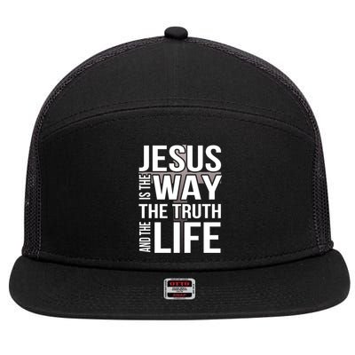 Jesus Is The Way The Truth And The Life Cool Gift 7 Panel Mesh Trucker Snapback Hat
