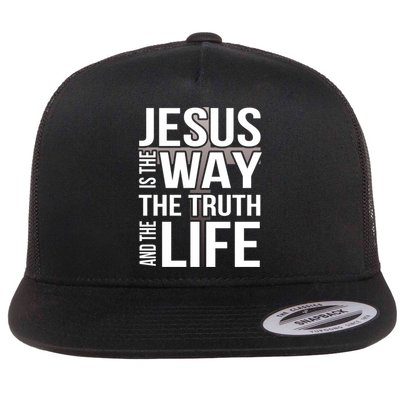 Jesus Is The Way The Truth And The Life Cool Gift Flat Bill Trucker Hat