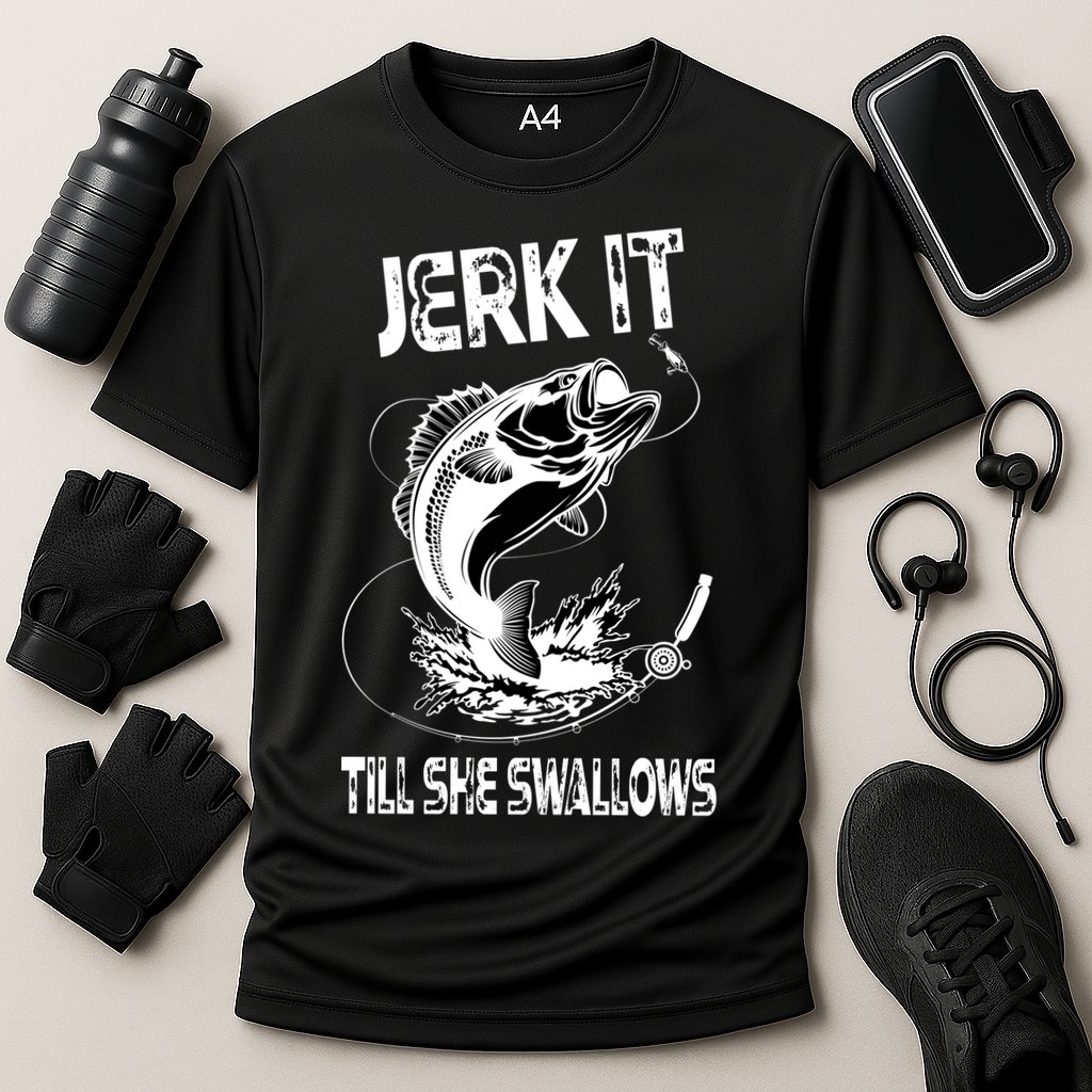 Jerk It Till She Swallows Funny Fishing Performance Shirt