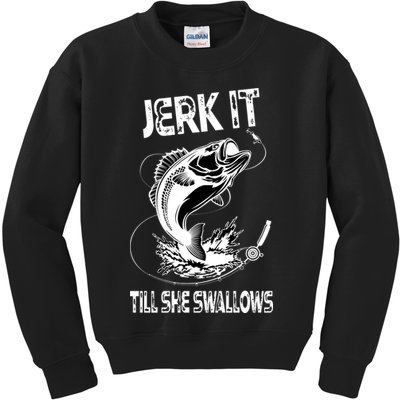 Jerk It Till She Swallows Funny Fishing Kids Sweatshirt