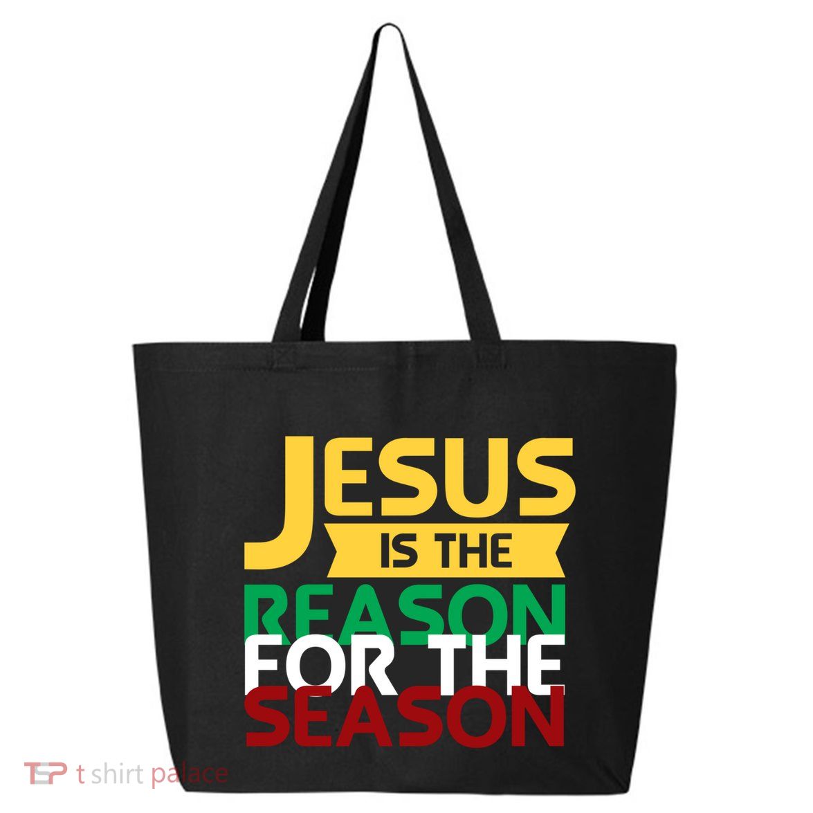 Jesus Is The Reason For The Season Christian Christmas Xmas Gift 25L Jumbo Tote