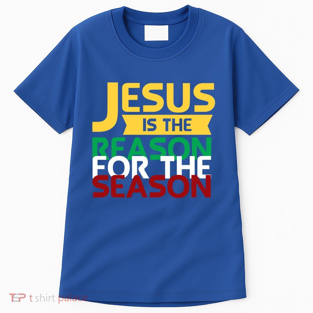 Jesus Is The Reason For The Season Christian Christmas Xmas Gift Tall T-Shirt