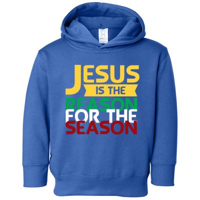 Jesus Is The Reason For The Season Christian Christmas Xmas Gift Toddler Hoodie