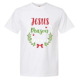 Jesus Is The Reason For The Season Christian Christmas Gift Garment-Dyed Heavyweight T-Shirt