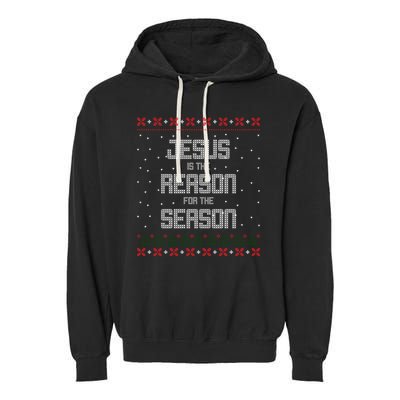 Jesus Is The Reason For The Season Ugly Christmas Sweater Garment-Dyed Fleece Hoodie