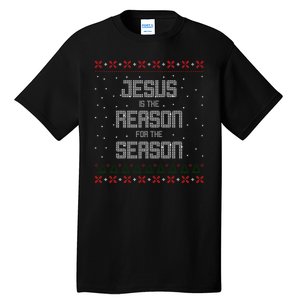 Jesus Is The Reason For The Season Ugly Christmas Sweater Tall T-Shirt