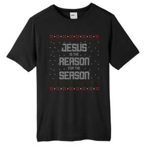 Jesus Is The Reason For The Season Ugly Christmas Sweater Tall Fusion ChromaSoft Performance T-Shirt