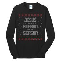 Jesus Is The Reason For The Season Ugly Christmas Sweater Tall Long Sleeve T-Shirt