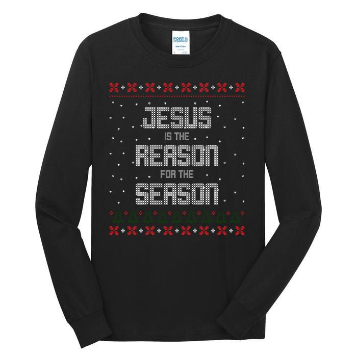 Jesus Is The Reason For The Season Ugly Christmas Sweater Tall Long Sleeve T-Shirt