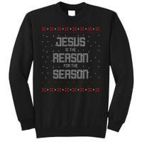 Jesus Is The Reason For The Season Ugly Christmas Sweater Tall Sweatshirt