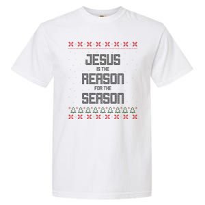 Jesus Is The Reason For The Season Ugly Christmas Sweater Garment-Dyed Heavyweight T-Shirt