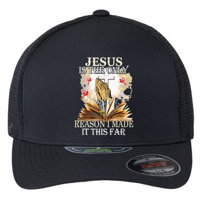 Jesus Is The Only Reason I Made It This Far Fun Christian Flexfit Unipanel Trucker Cap