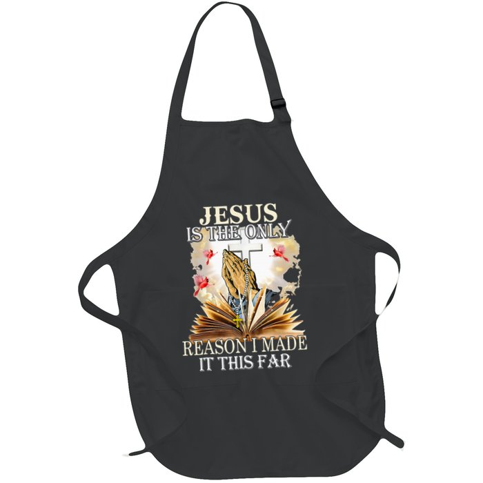Jesus Is The Only Reason I Made It This Far Fun Christian Apron