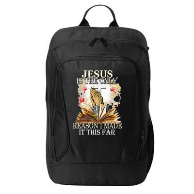 Jesus Is The Only Reason I Made It This Far Fun Christian City Backpack