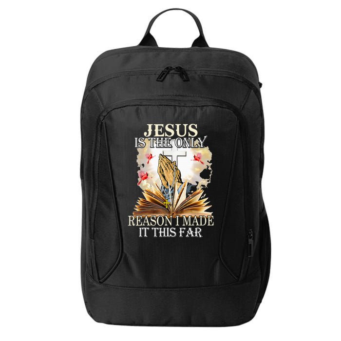 Jesus Is The Only Reason I Made It This Far Fun Christian City Backpack
