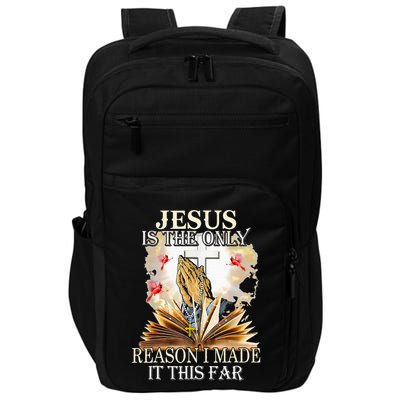 Jesus Is The Only Reason I Made It This Far Fun Christian Impact Tech Backpack