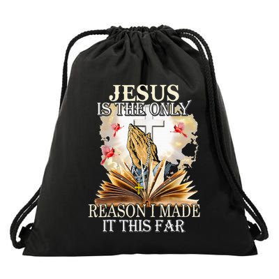 Jesus Is The Only Reason I Made It This Far Fun Christian Drawstring Bag
