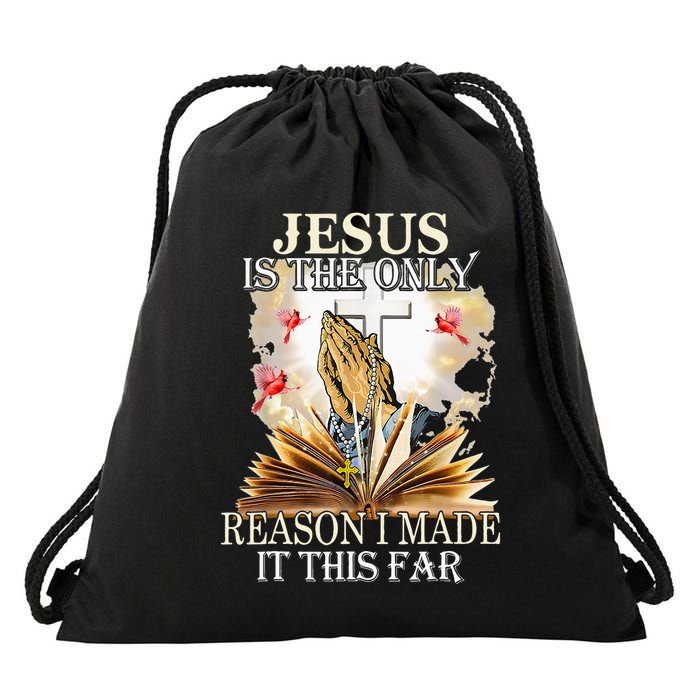 Jesus Is The Only Reason I Made It This Far Fun Christian Drawstring Bag