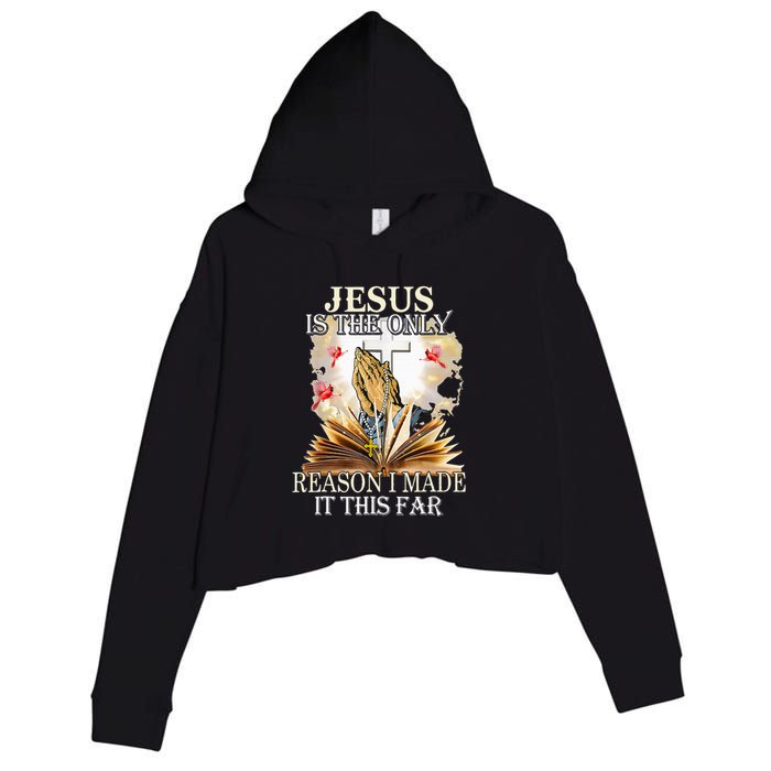 Jesus Is The Only Reason I Made It This Far Fun Christian Crop Fleece Hoodie