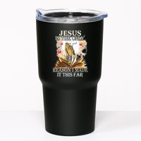 Jesus Is The Only Reason I Made It This Far Fun Christian Tumbler