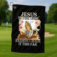 Jesus Is The Only Reason I Made It This Far Fun Christian Golf Towel