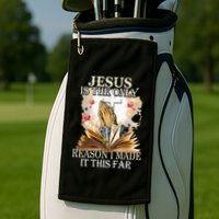 Jesus Is The Only Reason I Made It This Far Fun Christian Golf Towel