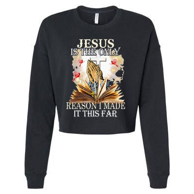 Jesus Is The Only Reason I Made It This Far Fun Christian Cropped Pullover Crew