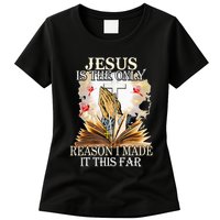 Jesus Is The Only Reason I Made It This Far Fun Christian Womens T-Shirt