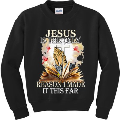 Jesus Is The Only Reason I Made It This Far Fun Christian Kids Sweatshirt