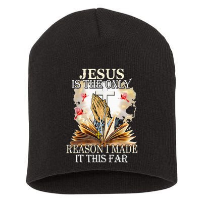 Jesus Is The Only Reason I Made It This Far Fun Christian Short Acrylic Beanie