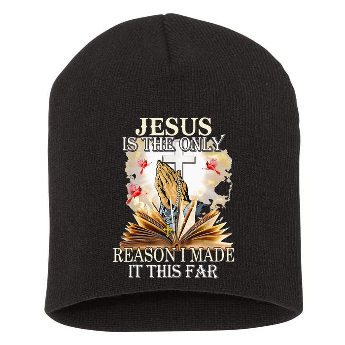 Jesus Is The Only Reason I Made It This Far Fun Christian Short Acrylic Beanie