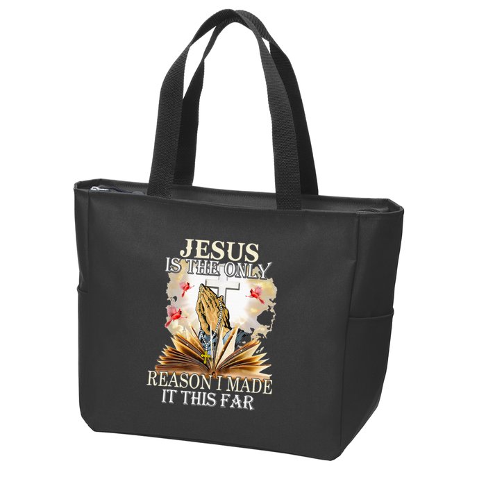 Jesus Is The Only Reason I Made It This Far Fun Christian Zip Tote Bag