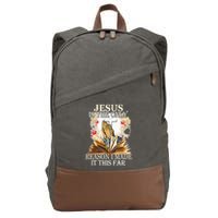 Jesus Is The Only Reason I Made It This Far Fun Christian Cotton Canvas Backpack