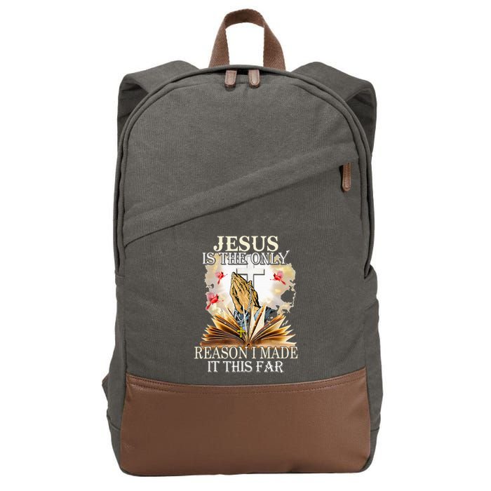 Jesus Is The Only Reason I Made It This Far Fun Christian Cotton Canvas Backpack