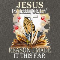 Jesus Is The Only Reason I Made It This Far Fun Christian Cotton Canvas Backpack