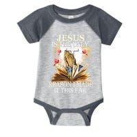 Jesus Is The Only Reason I Made It This Far Fun Christian Infant Baby Jersey Bodysuit